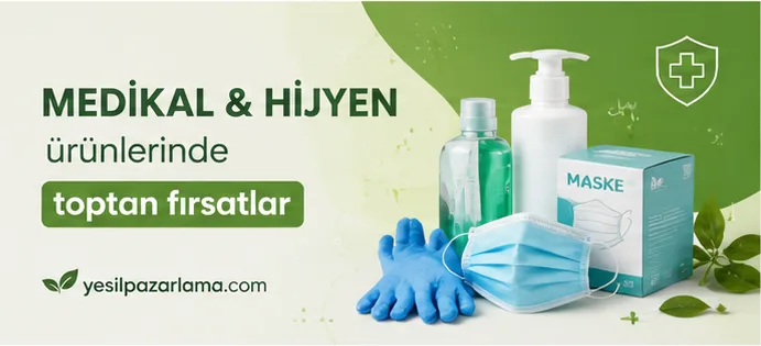 Medikal ve hijyen ürünlerinde toptan fırsatlar